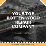 A black and white photo with the words your top rottenwood repair company